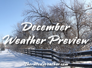 Thornton's December Weather Preview