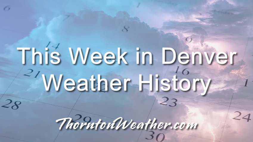 This Week in Denver Weather History